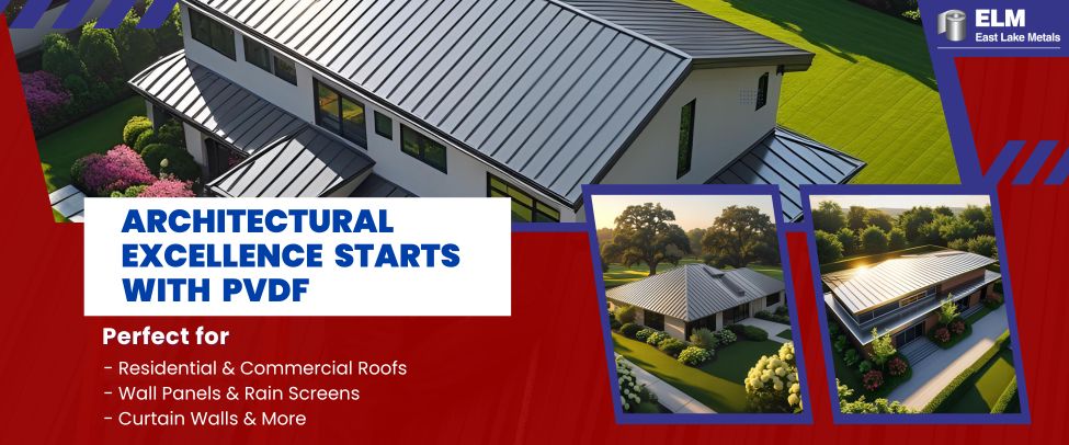 A multi-project showcase titled "Architectural Excellence Starts With PVDF," highlighting the versatility of PVDF coatings for construction projects from East Lake Metals for roofs and wall panels.