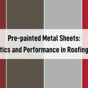 Pre-painted Metal Sheets: Enhancing Aesthetics & Performance Blog Cover