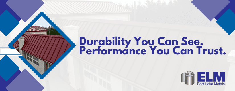 East Lake Metals image with the text "Durability You Can See. Performance You Can Trust," promoting high-quality metal roof coatings.
