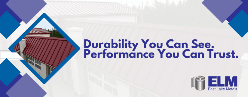 East Lake Metals image with the text "Durability You Can See. Performance You Can Trust," promoting high-quality metal roof coatings.
