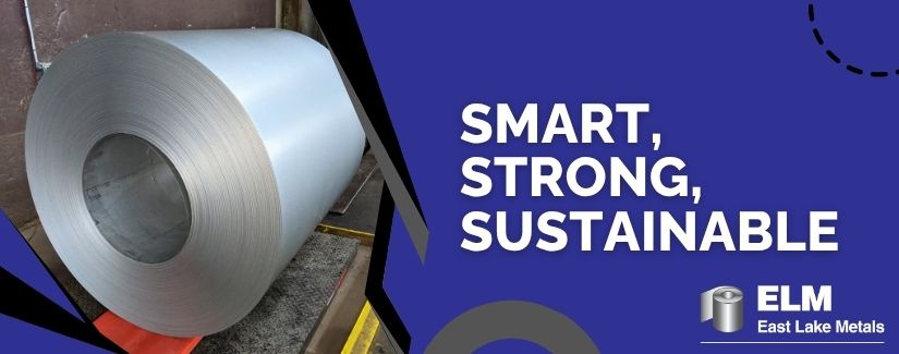 East Lake Metals image promoting smart, strong, and sustainable recyclable aluminum products.