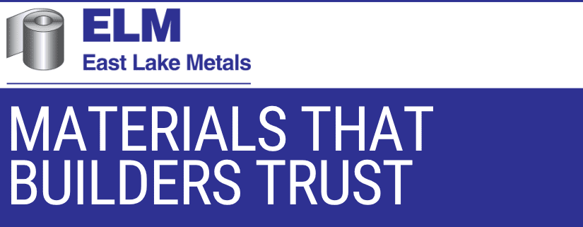 East Lake Metals brand banner titled "MATERIALS THAT BUILDERS TRUST," highlighting the structural and building science benefits of aluminum and steel for high-performance architectural and industrial building envelopes.