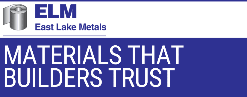 East Lake Metals brand banner titled "MATERIALS THAT BUILDERS TRUST," highlighting the structural and building science benefits of aluminum and steel for high-performance architectural and industrial building envelopes.